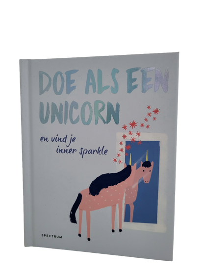 Doe als een unicorn en vind je inner sparkle - Joanna Gray