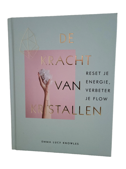 De kracht van kristallen - Emma Lucy Knowles