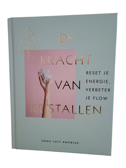 De kracht van kristallen - Emma Lucy Knowles